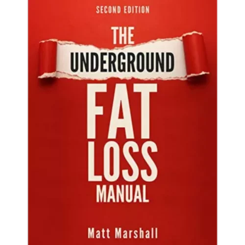 The Underground Fat Loss Manual : a unique approach to weight loss